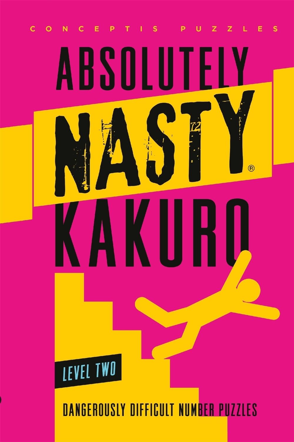 Absolutely Nasty® Kakuro Level Two by Conceptis Puzzles - ISBN: 9781454969976