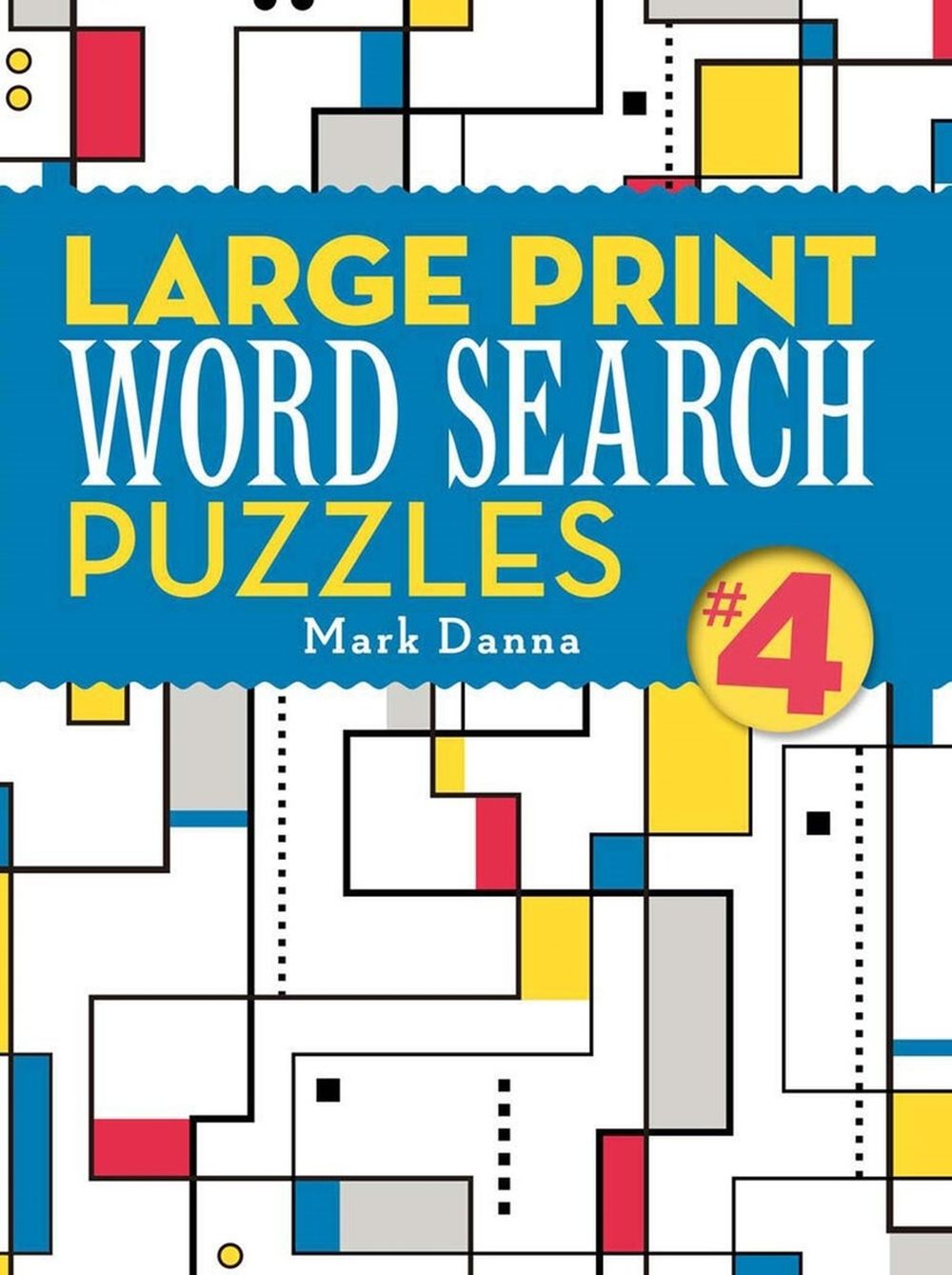 Large Print Word Search Puzzles 4 by Mark Danna - ISBN: 9781454970194