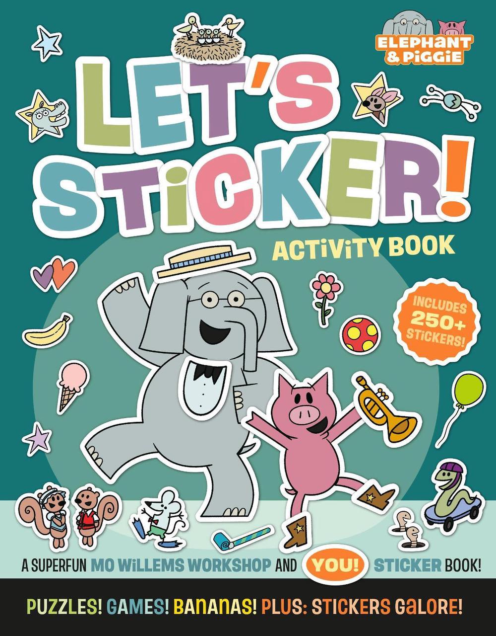 Elephant & Piggie: Let's Sticker! by Mo Willems Workshop - ISBN: 9781454999584