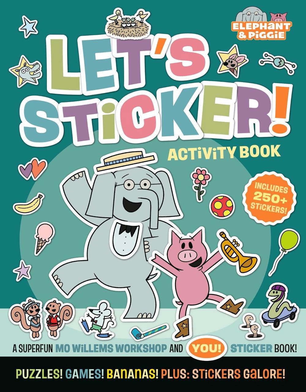 Elephant & Piggie: Let's Sticker! by Mo Willems Workshop - ISBN: 9781454999591