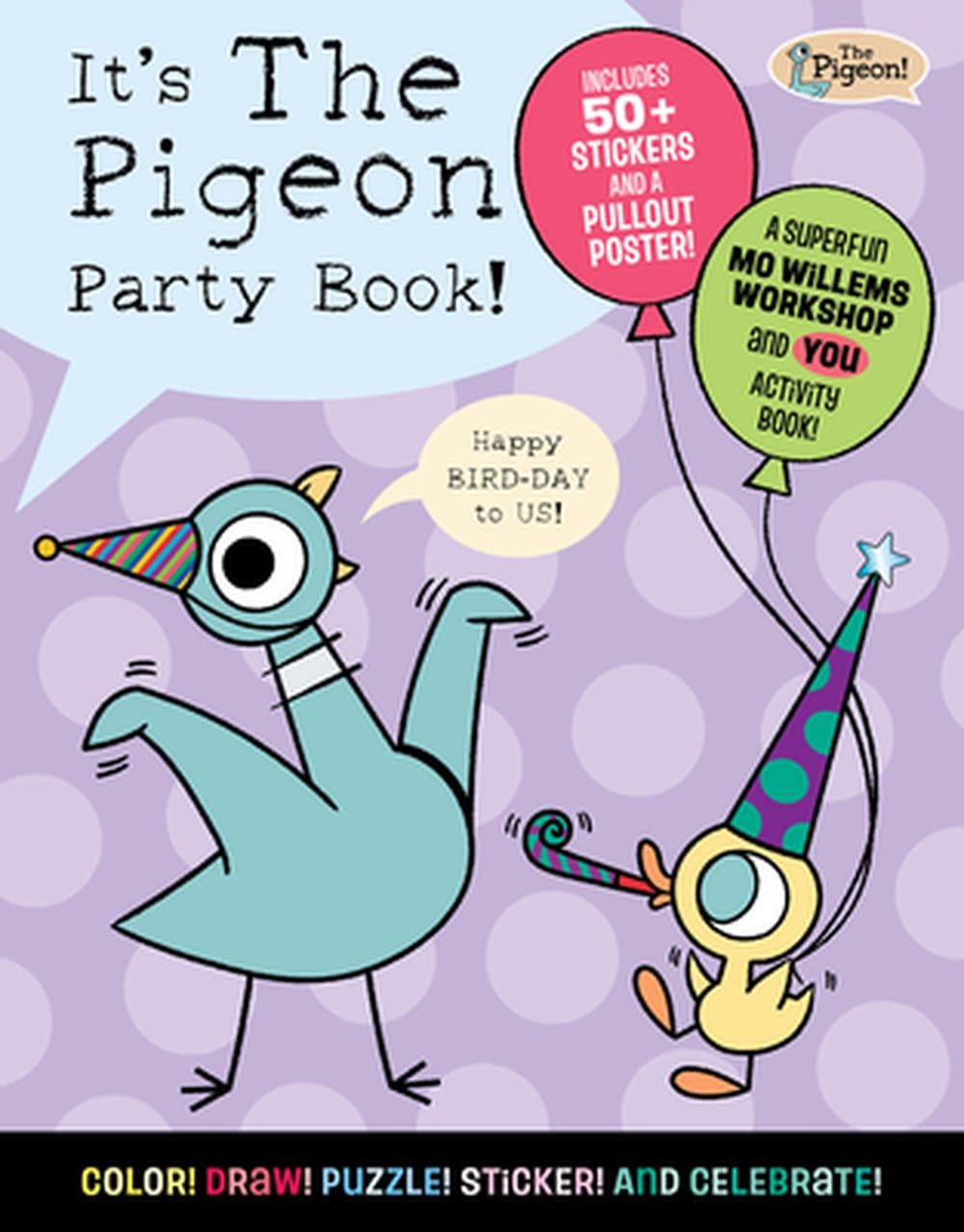 It's The Pigeon Party Book! by Mo Willems Workshop - ISBN: 9781454999607