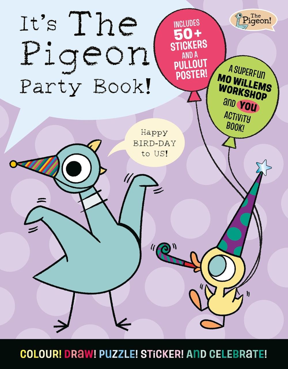 It’s The Pigeon Party Book! by Mo Willems Workshop - ISBN: 9781454999614