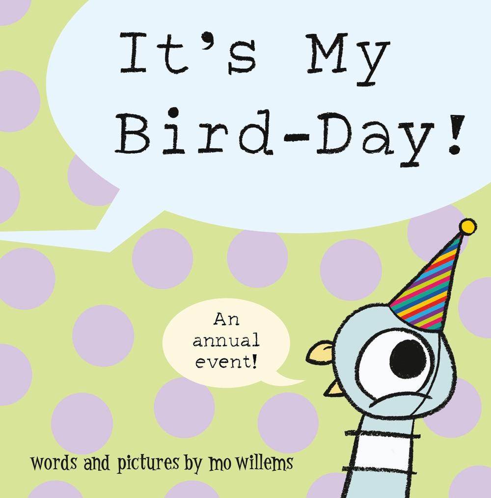 It's My Bird-Day! by Mo Willems - ISBN: 9781454999621