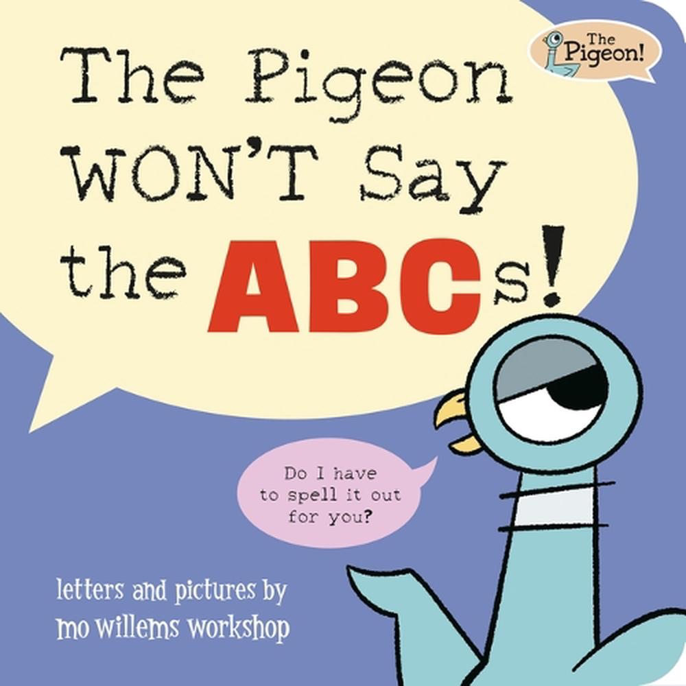 The Pigeon WON'T Say the ABCs! by Mo Willems Workshop - ISBN: 9781454999645