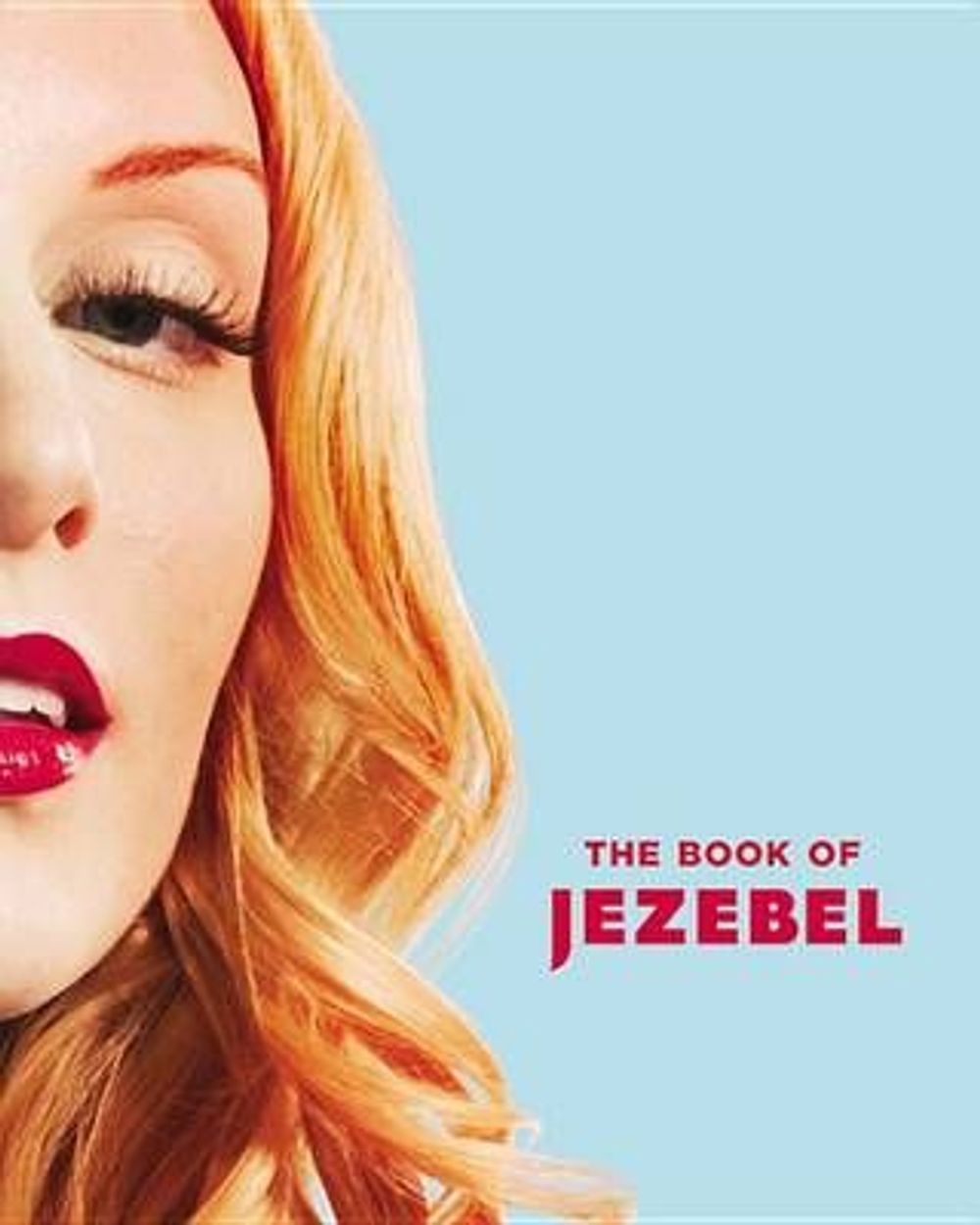 The Book of Jezebel by Anna Holmes - ISBN: 9781455502806
