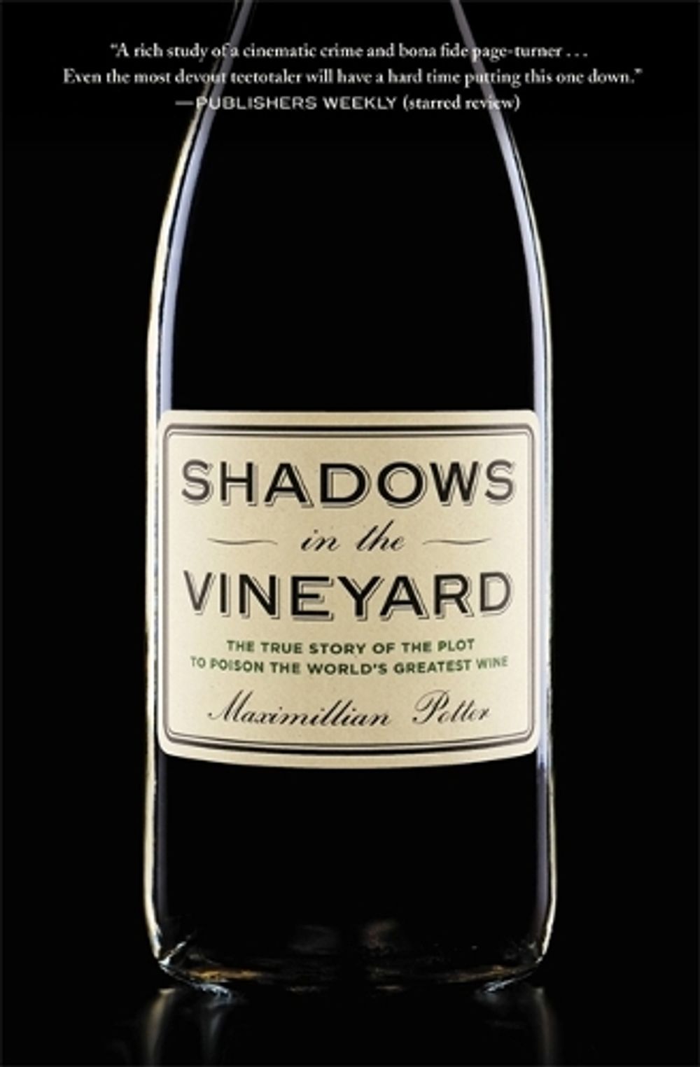 Shadows in the Vineyard by Maximillian Potter - ISBN: 9781455516094