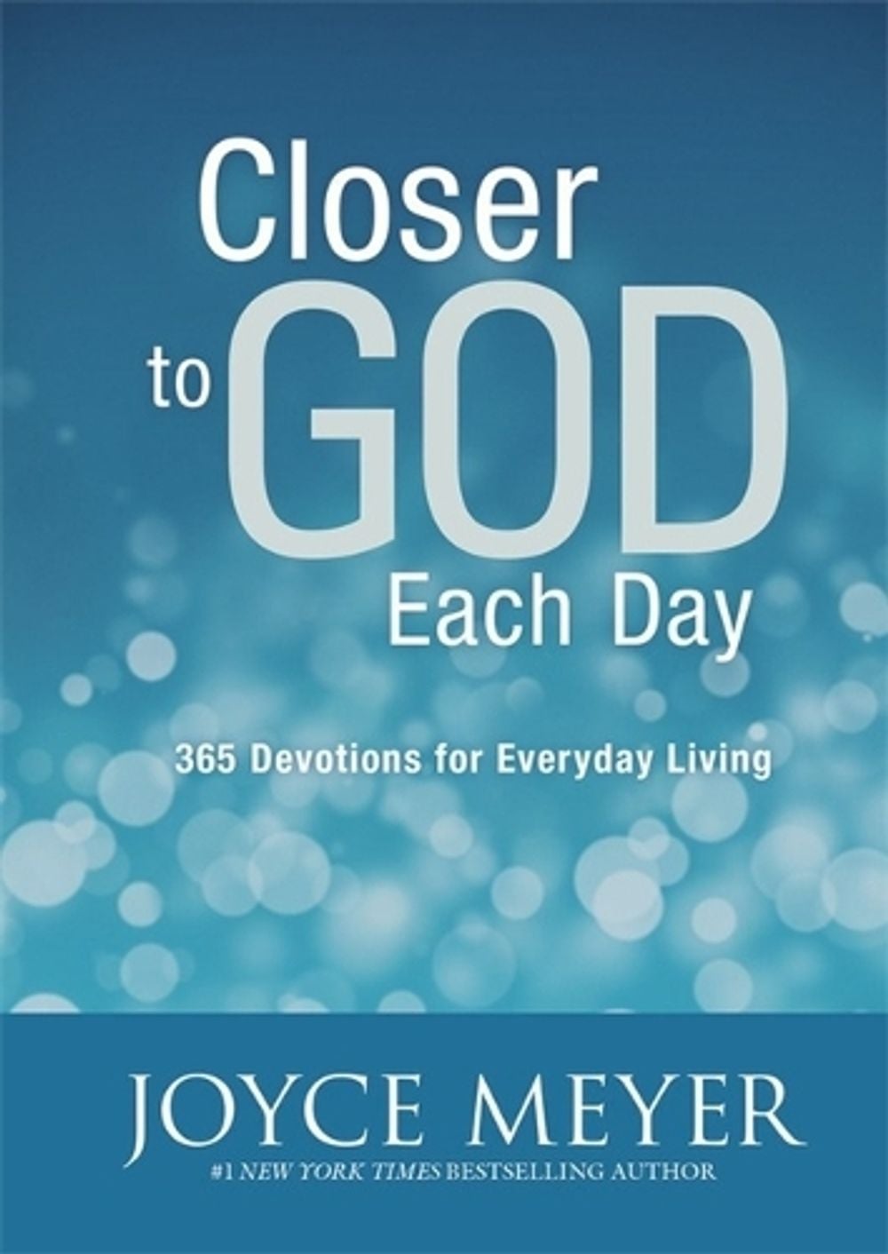Closer to God Each Day by Joyce Meyer - ISBN: 9781455517367