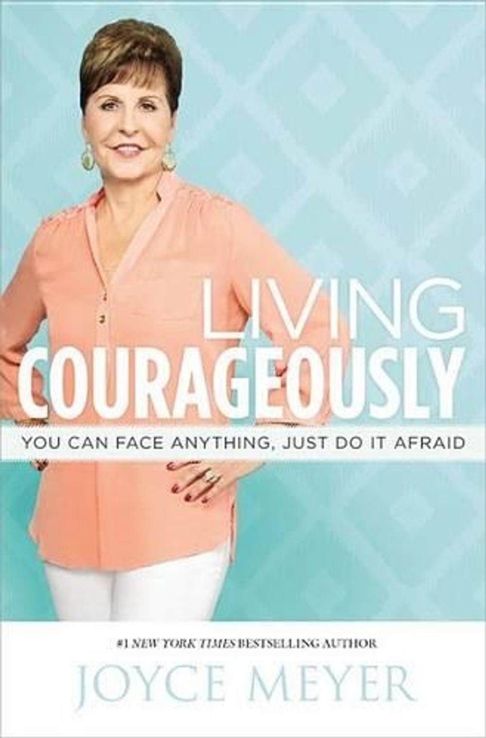 Living Courageously by Joyce Meyer - ISBN: 9781455517497