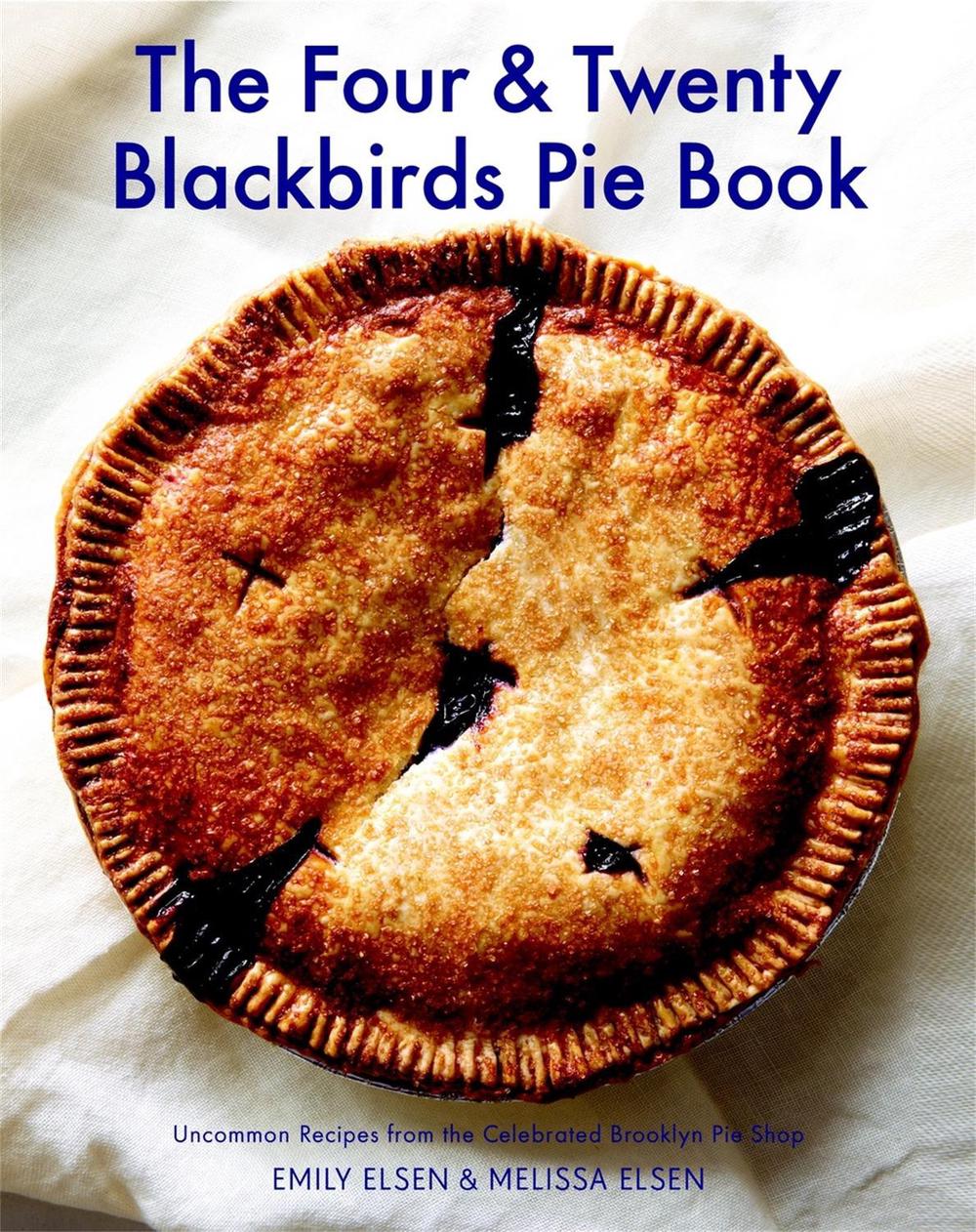 The Four & Twenty Blackbirds Pie Book, 9781455520510
