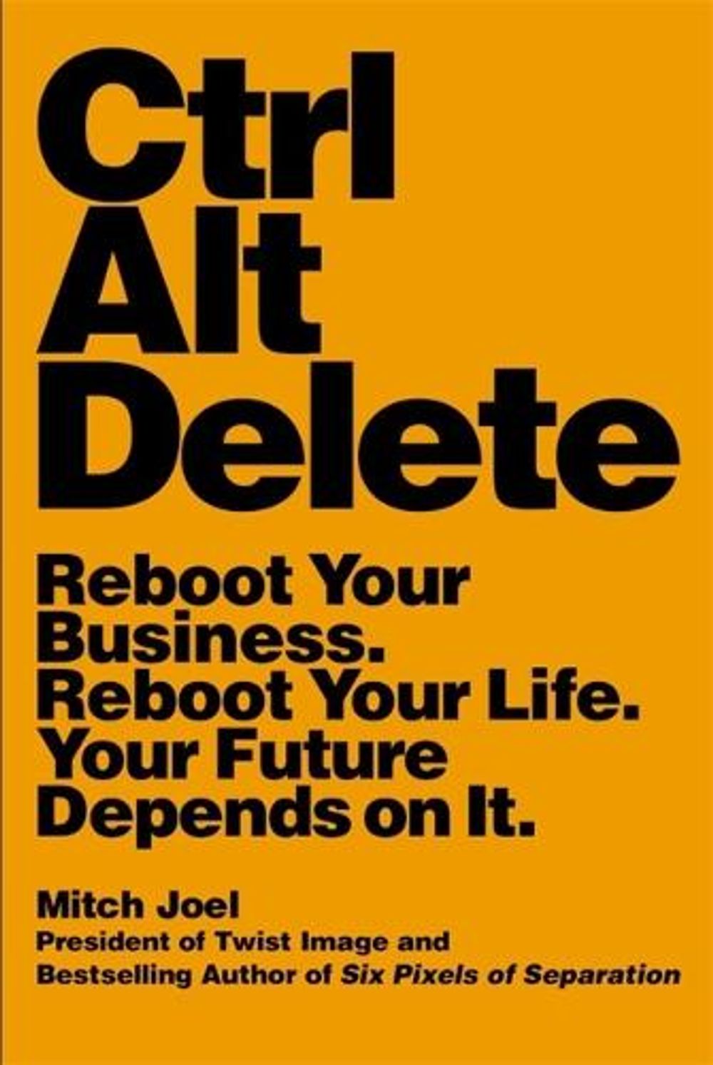 Ctrl Alt Delete by Mitch Joel - ISBN: 9781455523320