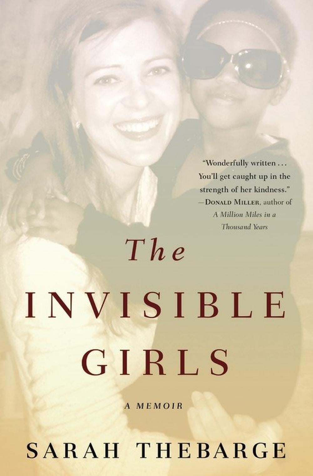 The Invisible Girls by Sarah Thebarge - ISBN: 9781455523924