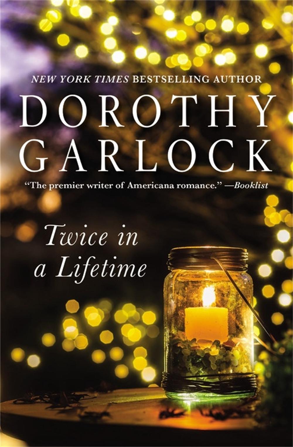 Twice In A Lifetime by Dorothy Garlock - ISBN: 9781455527274