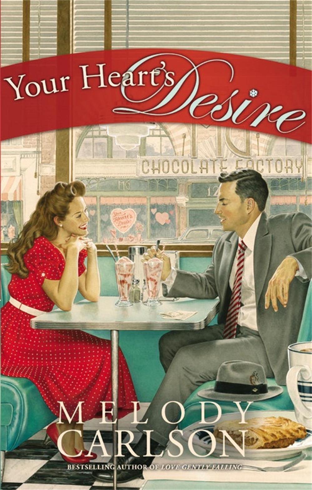 Your Heart's Desire by Melody Carlson - ISBN: 9781455528141