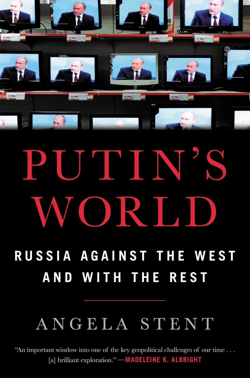 Putin's World by Angela Stent - ISBN: 9781455533022