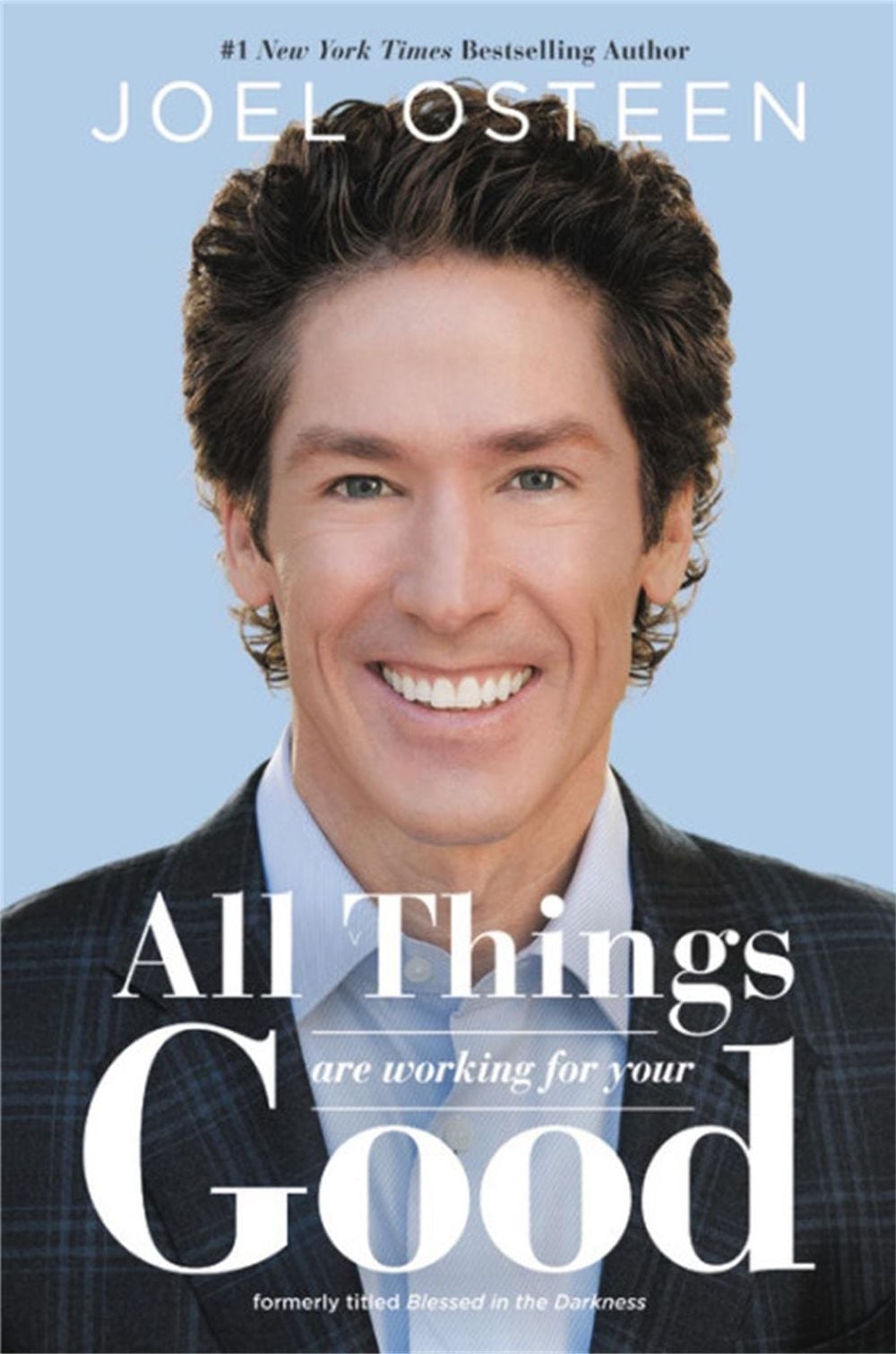 All Things Are Working for Your Good by Joel Osteen - ISBN: 9781455534302