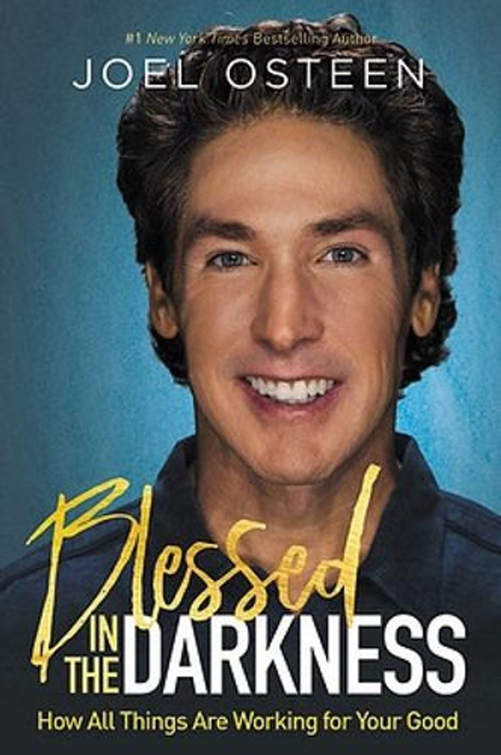 Blessed in the Darkness by Joel Osteen - ISBN: 9781455534326