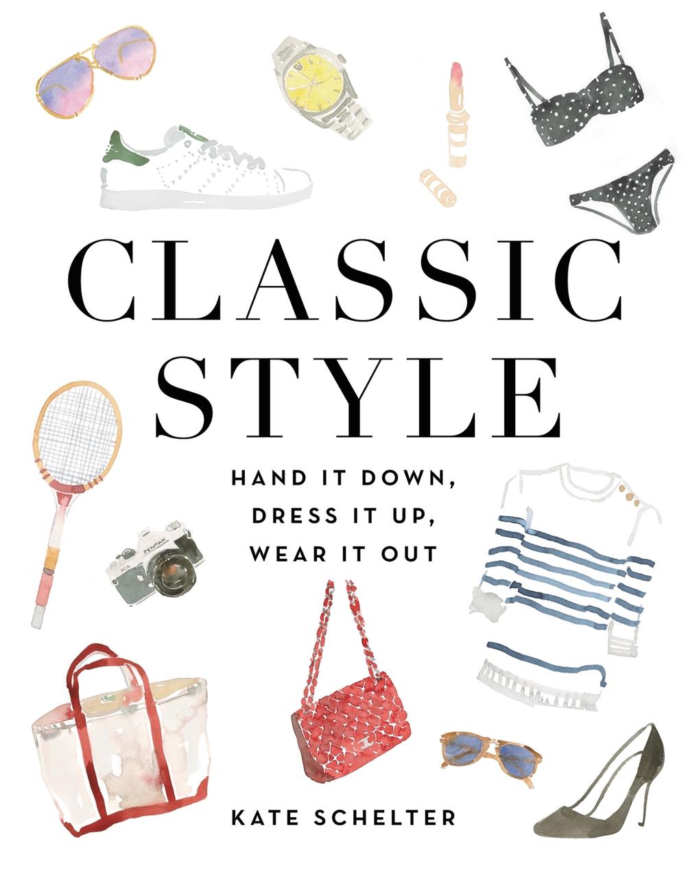 Classic Style by Kate Schelter - ISBN: 9781455540068