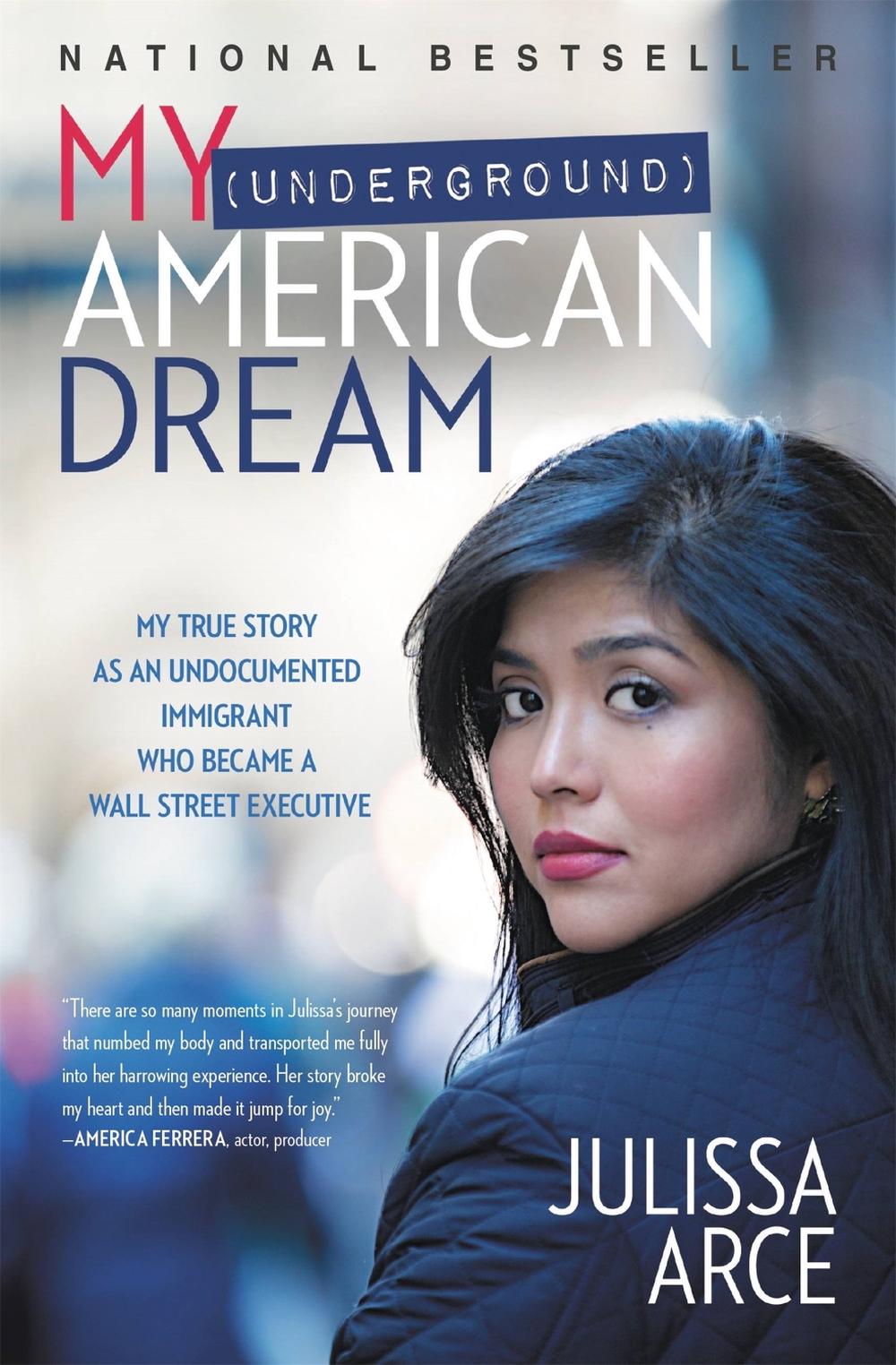 My (Underground) American Dream by Julissa Arce - ISBN: 9781455540266