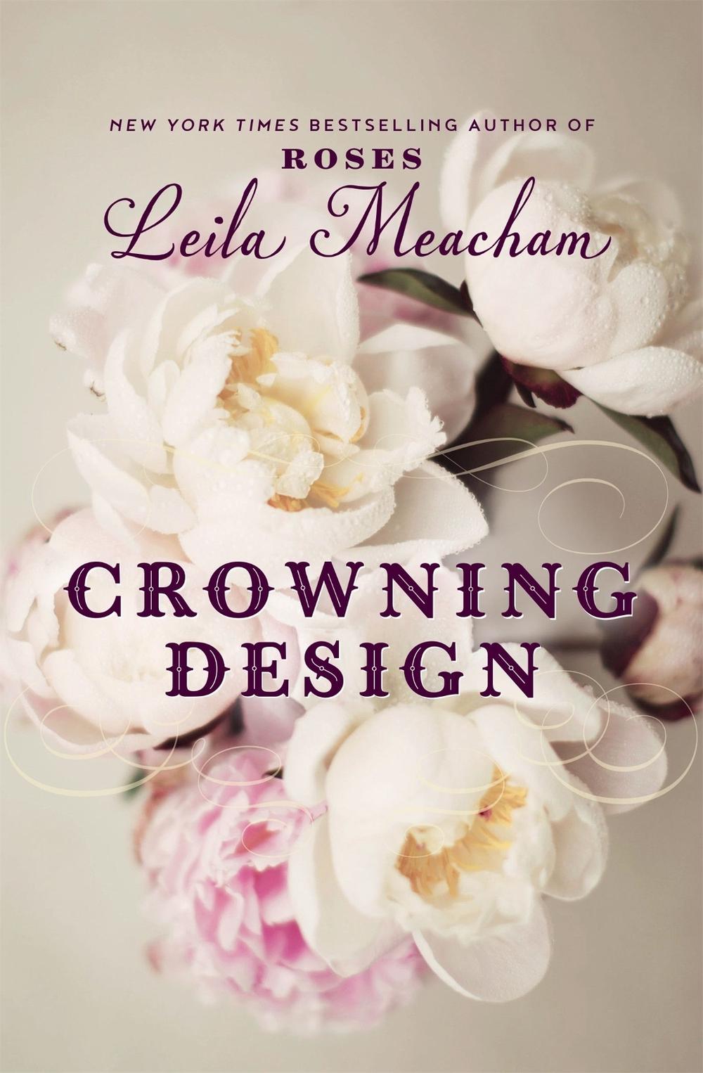 Crowning Design by Leila Meacham - ISBN: 9781455541393