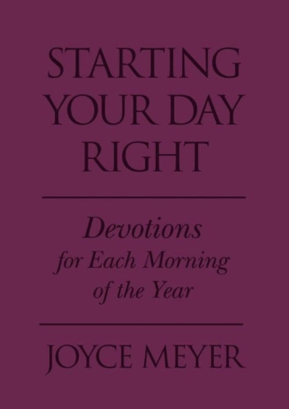Starting Your Day Right (Purple Imitation Leather) by Joyce Meyer - ISBN: 9781455543571