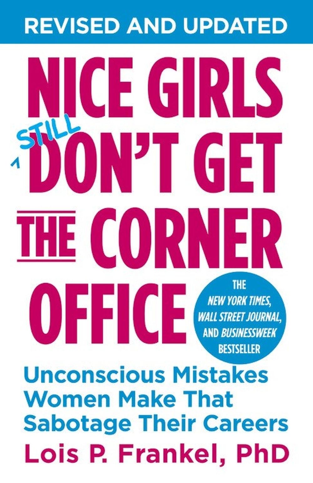 Nice Girls Don't Get The Corner Office by Lois P. Frankel - ISBN: 9781455546046