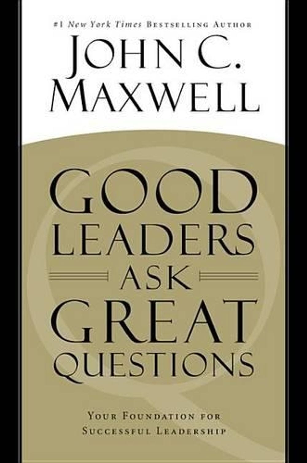 Good Leaders Ask Great Questions by John C. Maxwell - ISBN: 9781455548071
