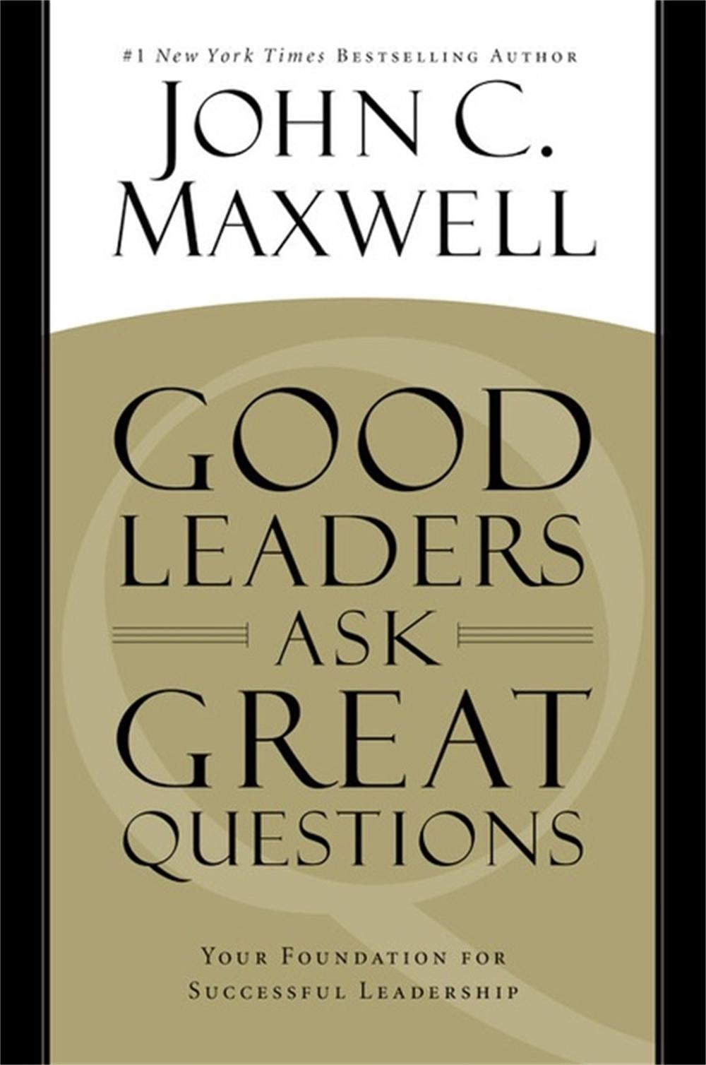Good Leaders Ask Great Questions by John C. Maxwell - ISBN: 9781455548095