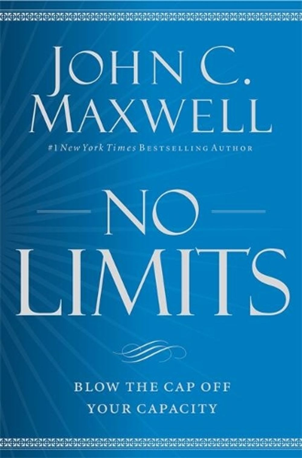 No Limits by John C. Maxwell - ISBN: 9781455548286
