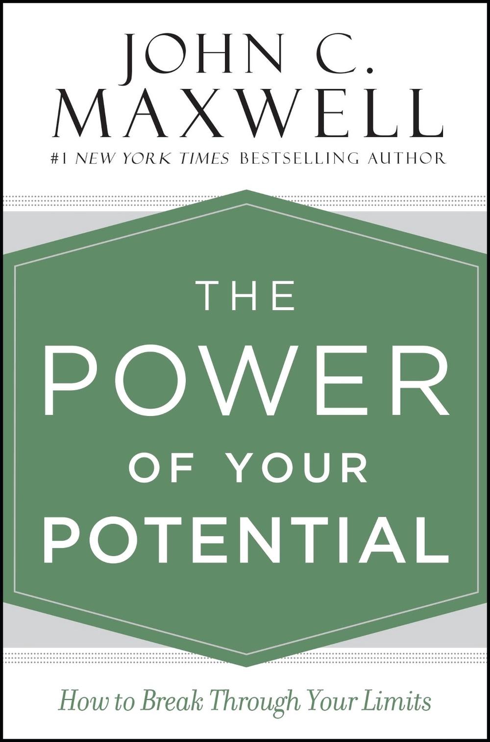 The Power of Your Potential by John C. Maxwell - ISBN: 9781455548309