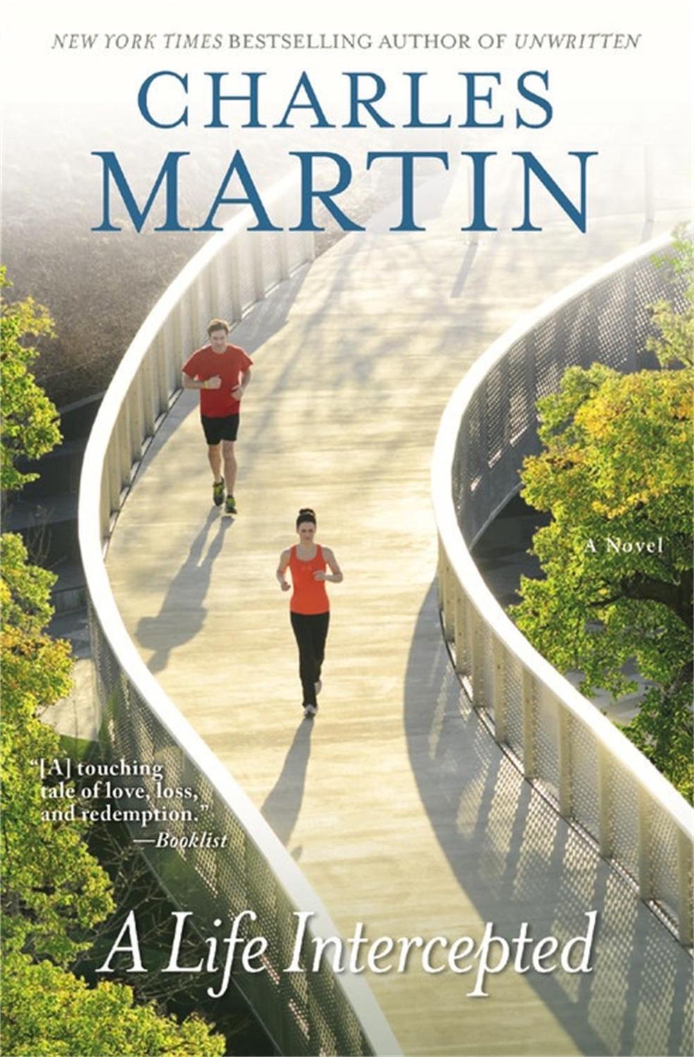 A Life Intercepted by Charles Martin - ISBN: 9781455554645