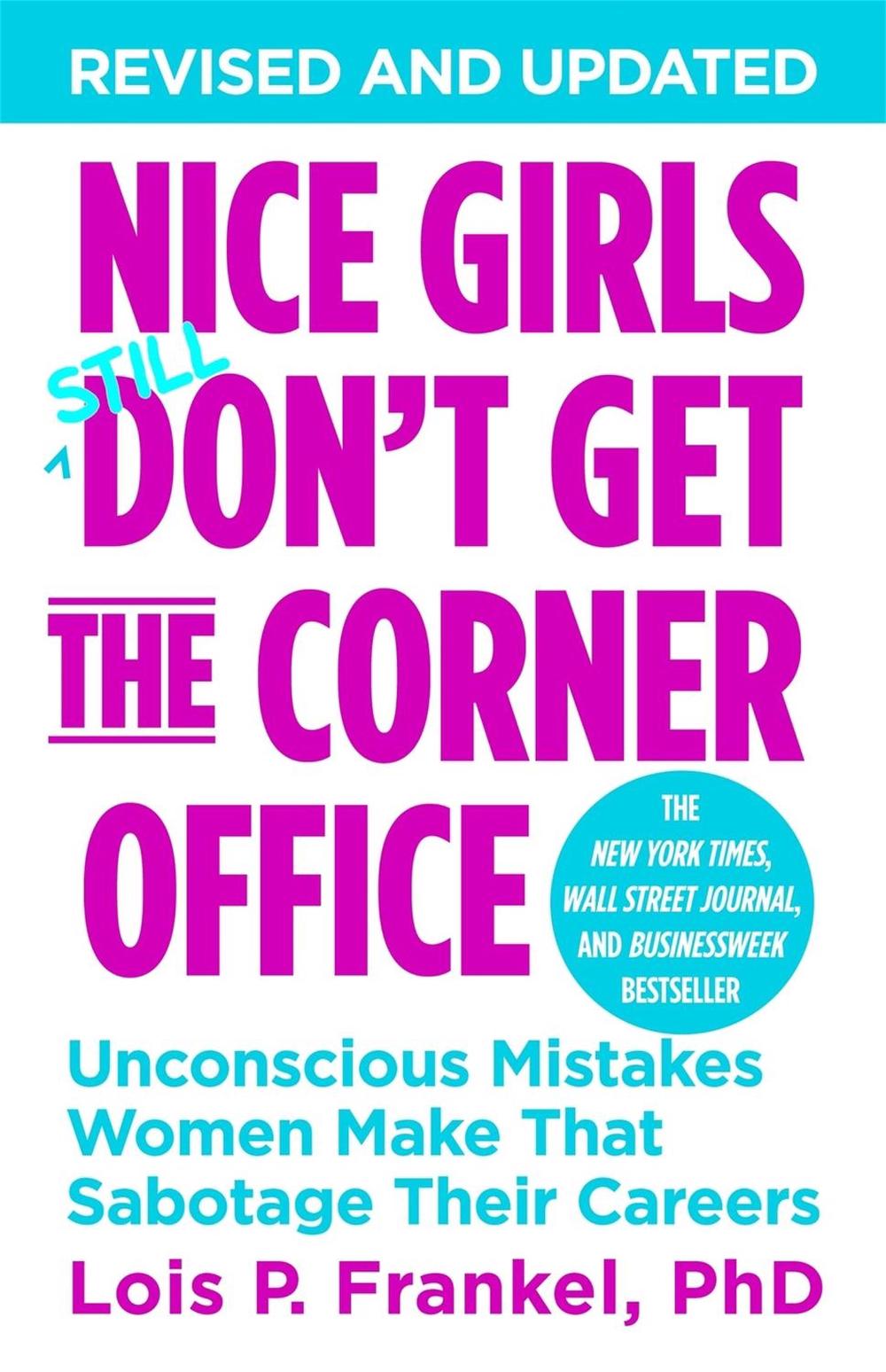 Nice Girls Don't Get The Corner Office, 9781455558896