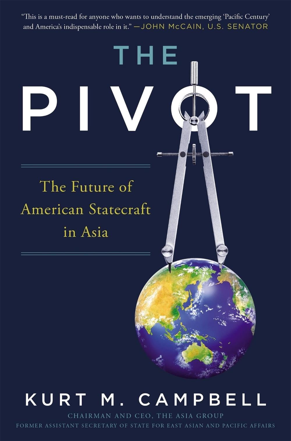 The Pivot by Kurt Campbell - ISBN: 9781455568956