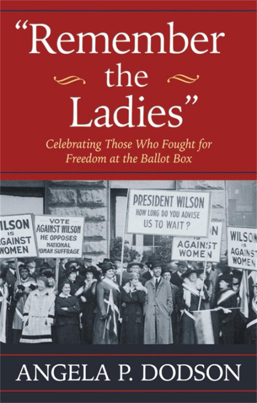 Remember the Ladies by Angela P. Dodson - ISBN: 9781455570942