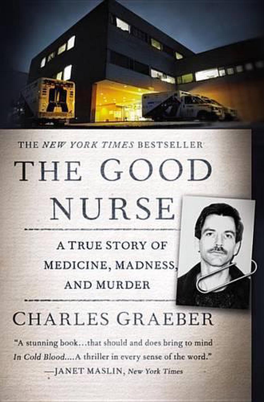 The Good Nurse By Charles Graeber | Twelve