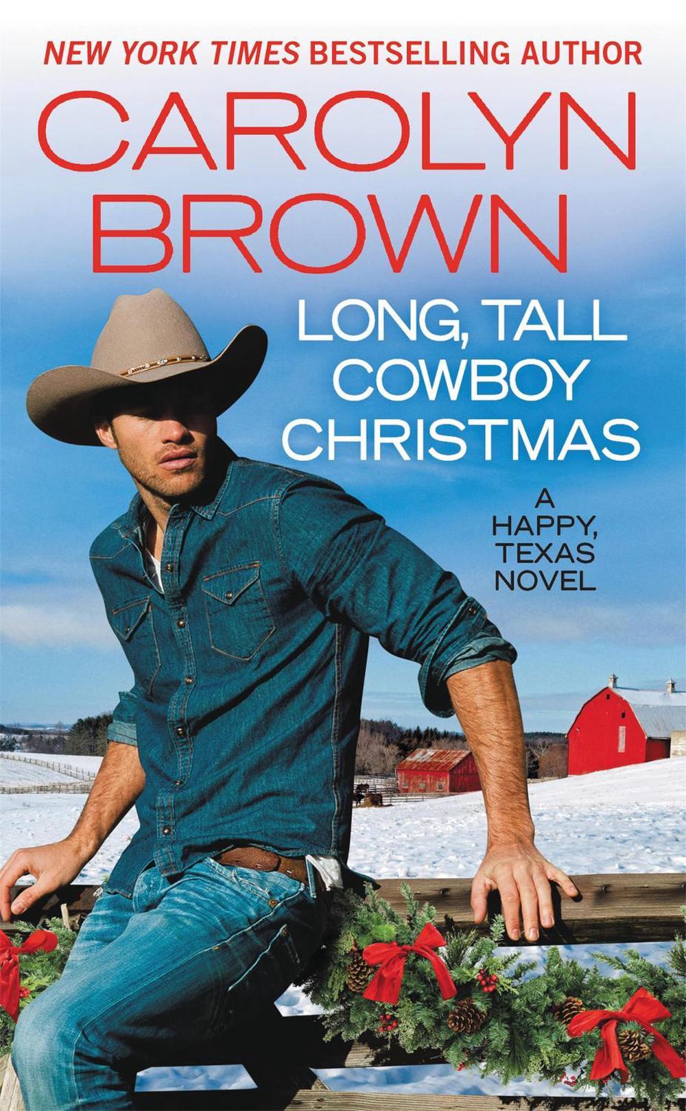 Long, Tall Cowboy Christmas by Carolyn Brown - ISBN: 9781455597475