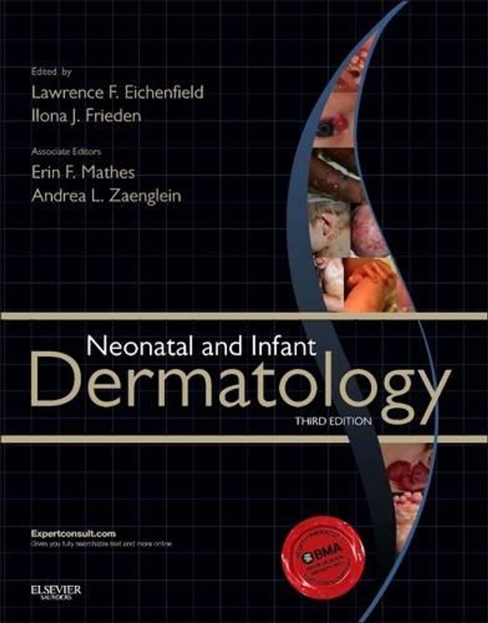 Neonatal and Infant Dermatology, 3rd Edition by Lawrence F. Eichenfield - ISBN: 9781455726387