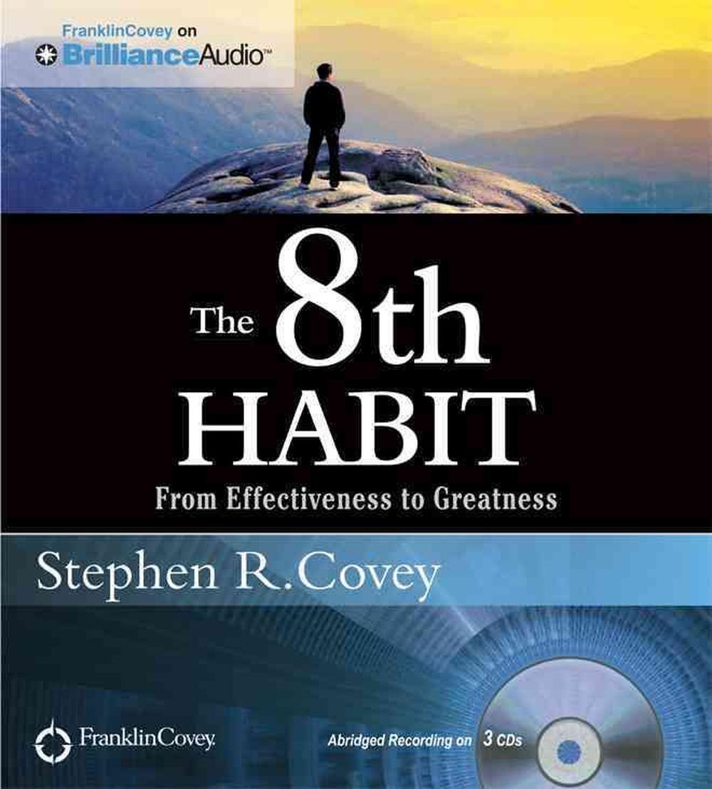 The 8th Habit From Effectiveness to Greatness by Stephen R. Covey, CD, 9781455893065 Buy The 8th Habit From Effectiveness to Greatness by Stephen R. Covey, CD, 9781455893065 Buy