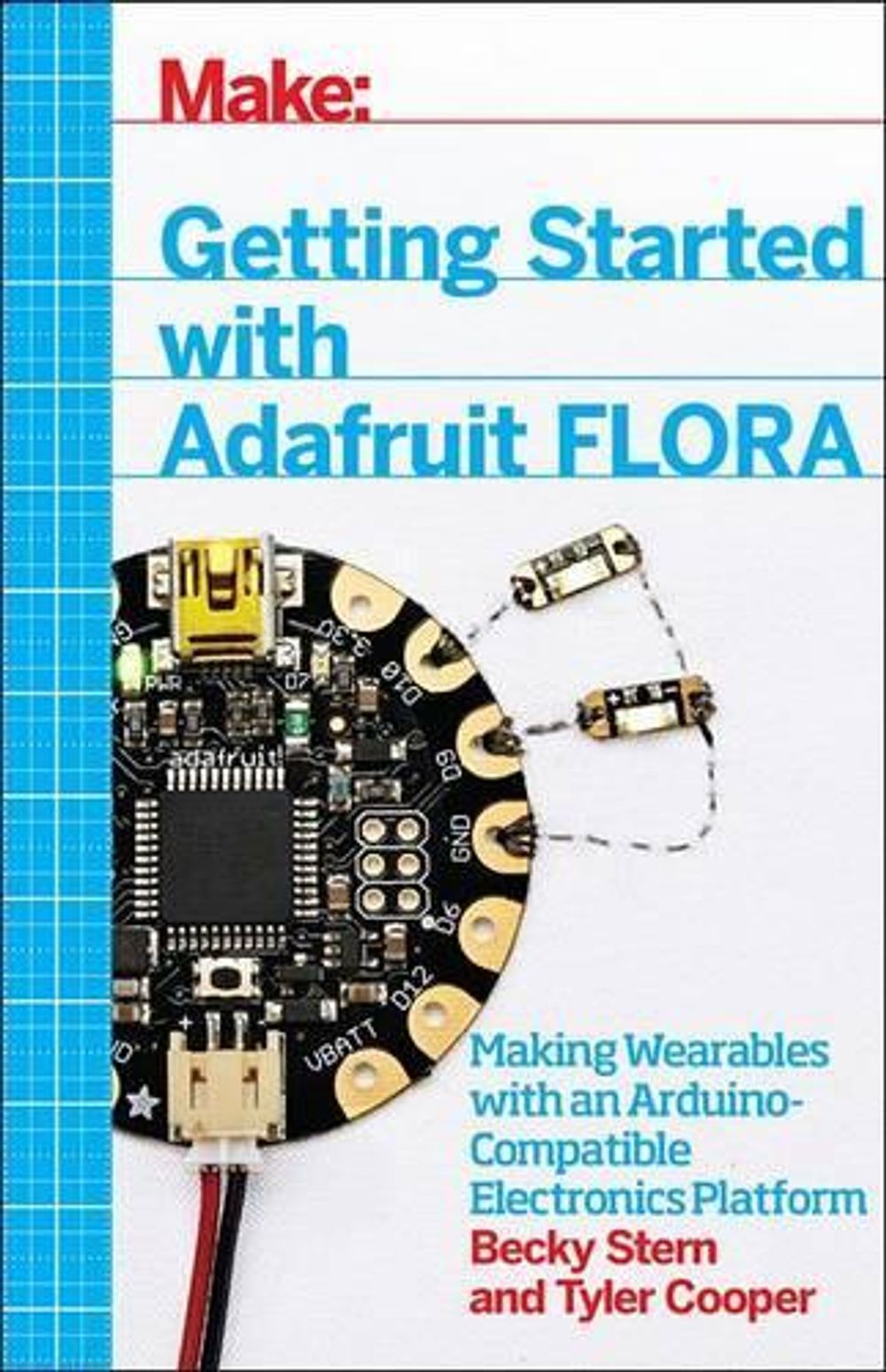 Getting Started with Adafruit FLORA by Tyler Cooper - ISBN: 9781457183225