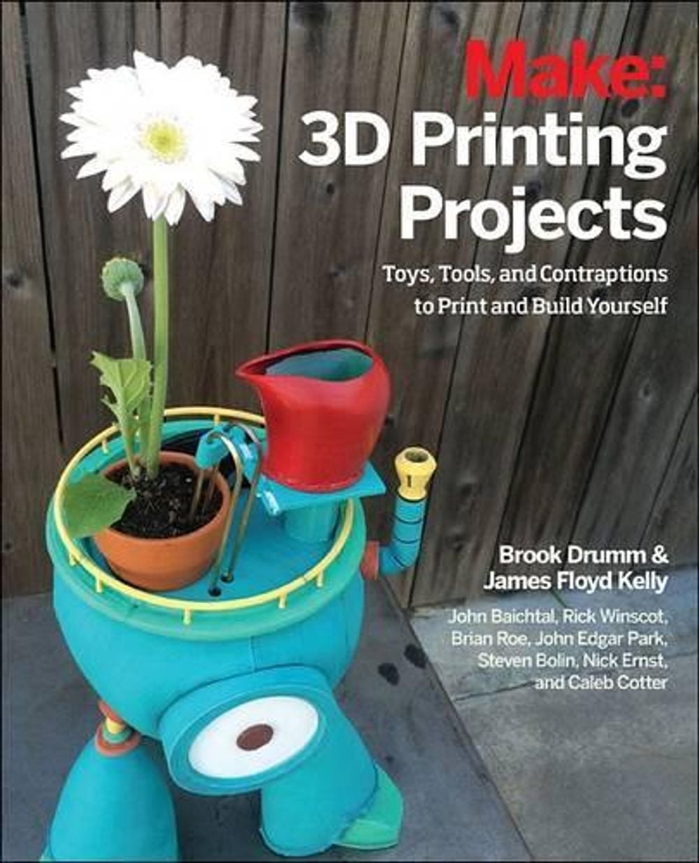 3D Printing Projects by John Baichtal - ISBN: 9781457187247
