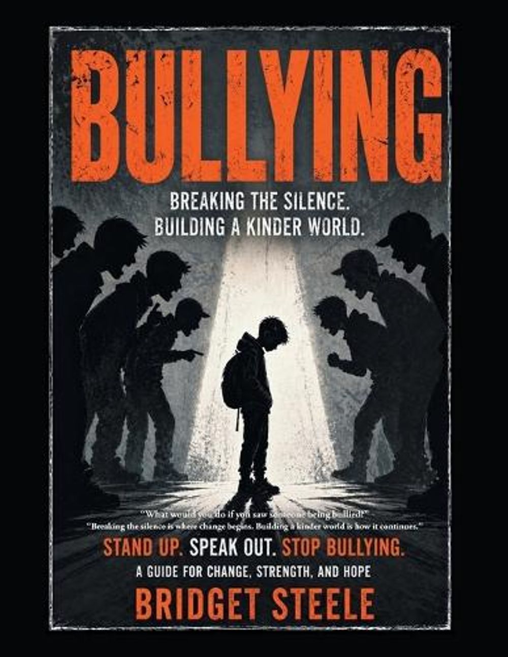 Bullying by Bridget Steele - ISBN: 9781458269027