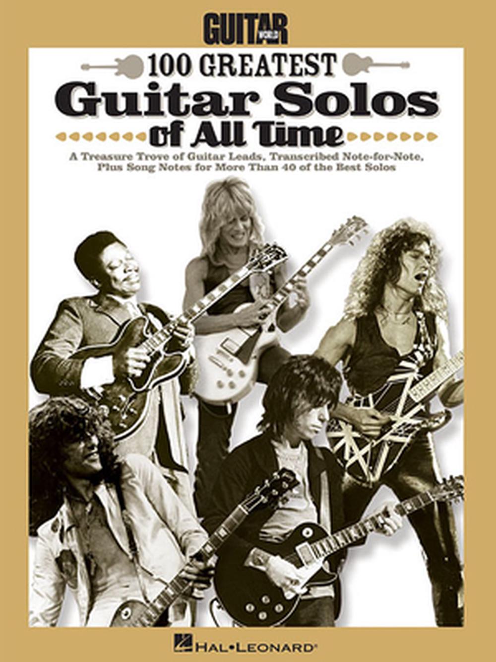 Guitar World's 100 Greatest Guitar Solos of All Time, 9781458404930