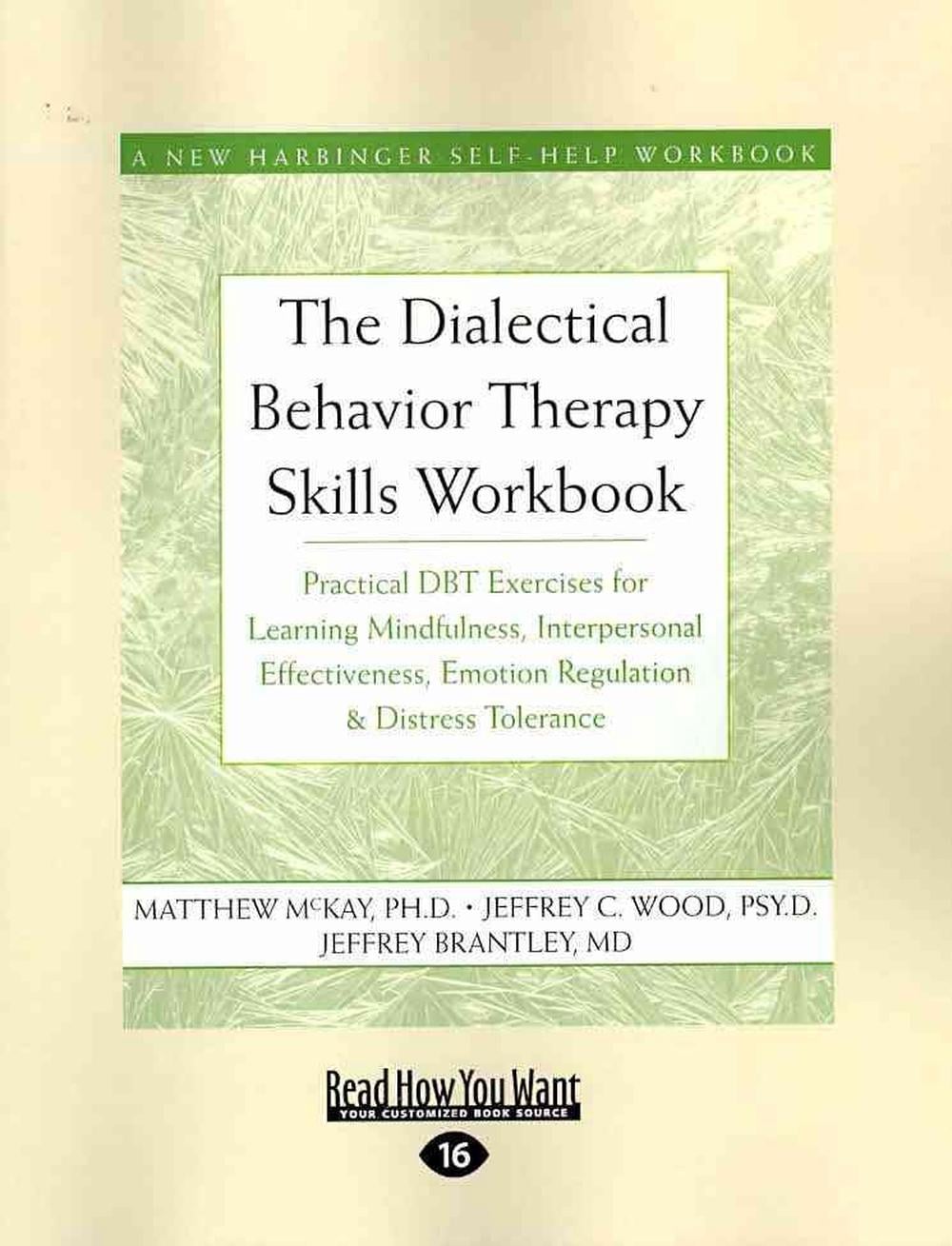 The Dialectical Behavior Therapy Skills Workbook by Matthew McKay ...