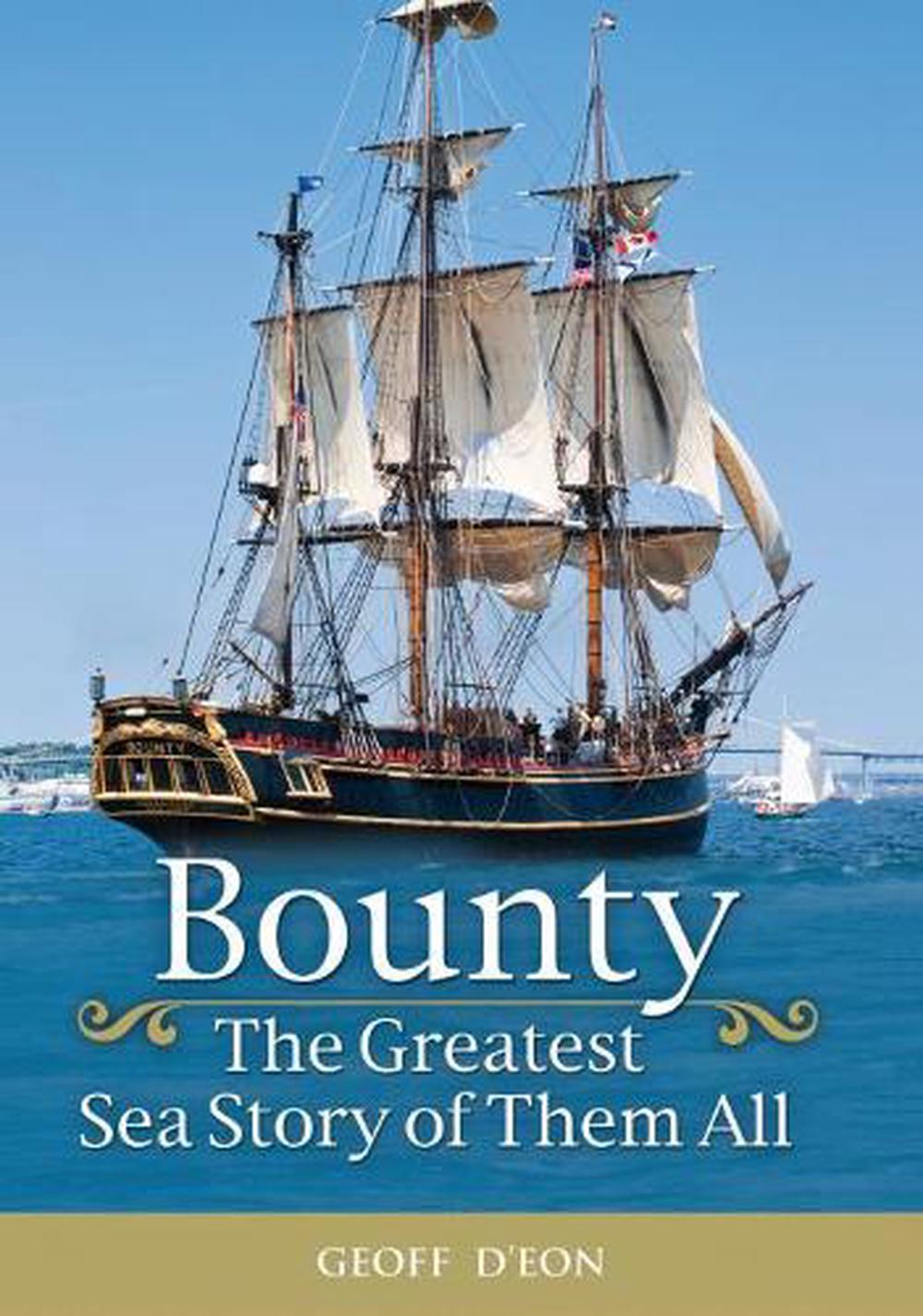 Bounty the Greatest Sea Story of Them All, 9781459505445