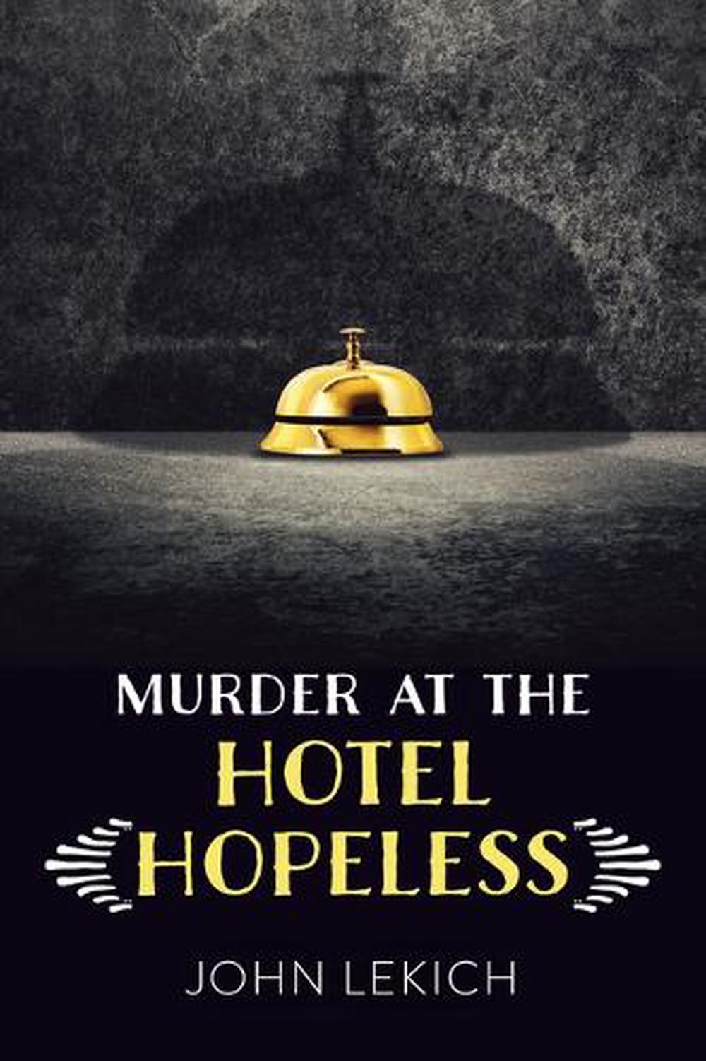Murder at the Hotel Hopeless, 9781459833494