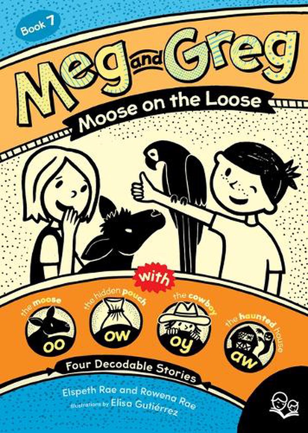 Meg and Greg: Moose on the Loose by Elspeth Rae, Paperback ...