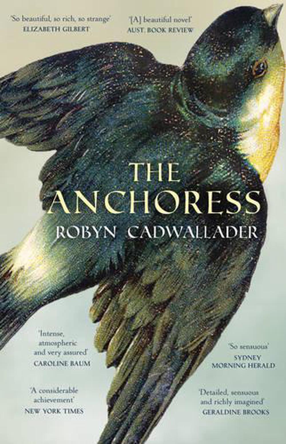 The Anchoress by Robyn Cadwallader, Paperback, 9781460752678 Buy