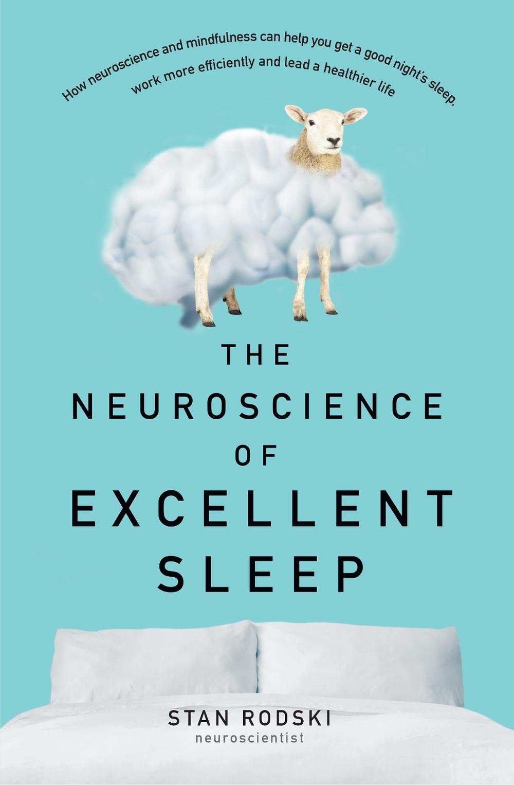 The Neuroscience of Excellent Sleep, 9781460753828