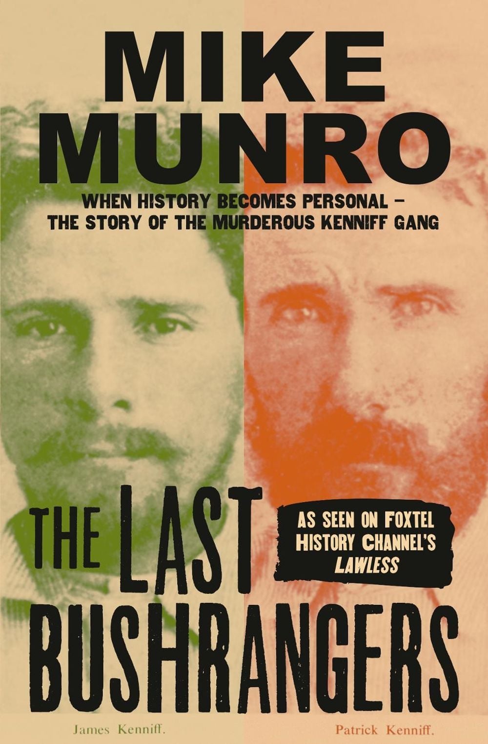 The Last Bushrangers by Mike Munro - ISBN: 9781460756850