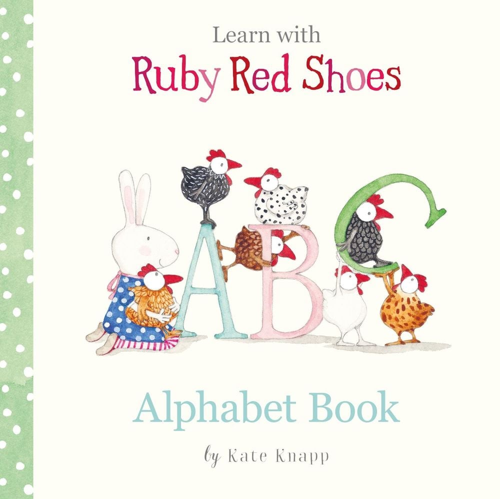 Alphabet Book (Learn with Ruby Red Shoes, #1) by Kate Knapp - ISBN: 9781460756904