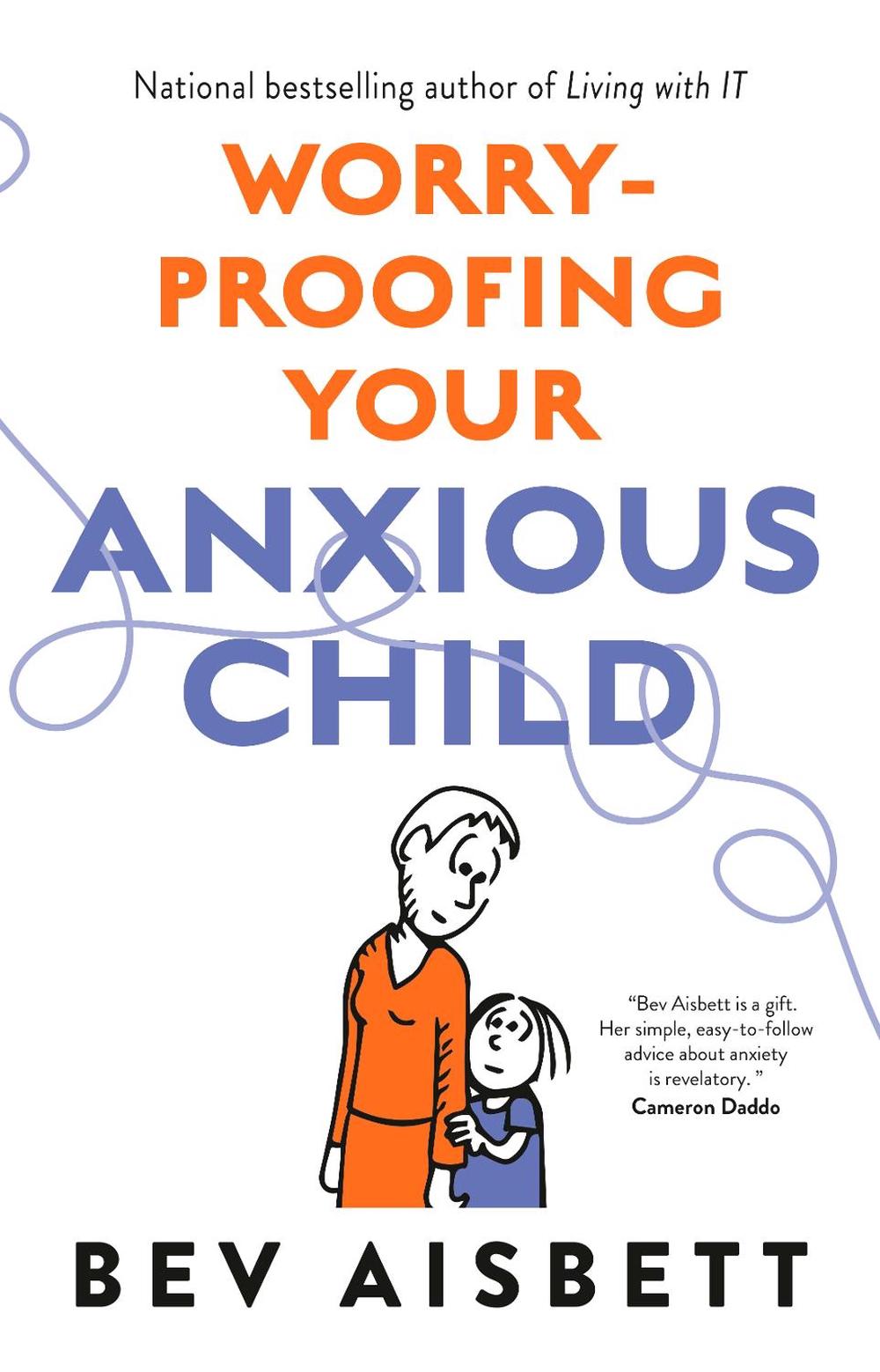 Worry-Proofing Your Anxious Child, 9781460757192